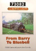 Book cover of 73082 Camelot - From Barry to Bluebell by DOWLEY, Francis & GIBBS, Peter